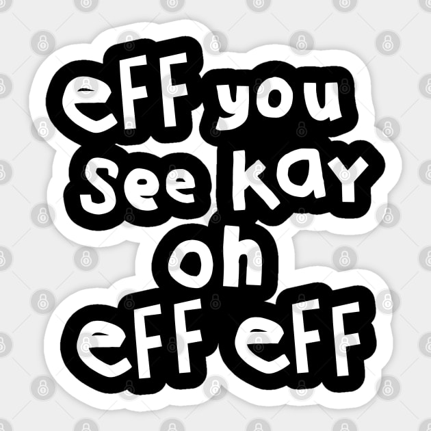 Eff You See Kay Oh Eff Eff Sticker by ellenhenryart